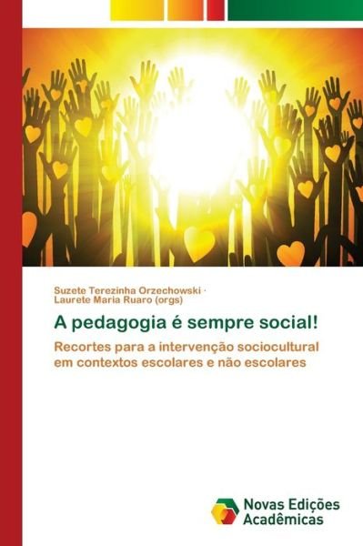 Cover for Orzechowski · A pedagogia é sempre social (Bog) (2017)