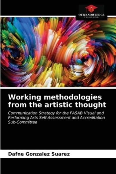 Cover for Dafne Gonzalez Suarez · Working methodologies from the artistic thought (Paperback Bog) (2021)