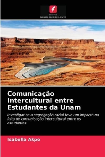 Cover for Isabella Akpo · Comunicacao Intercultural entre Estudantes da Unam (Paperback Book) (2021)