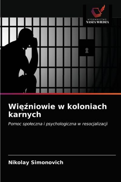 Cover for Nikolay Simonovich · Wi??niowie w koloniach karnych (Paperback Book) (2021)