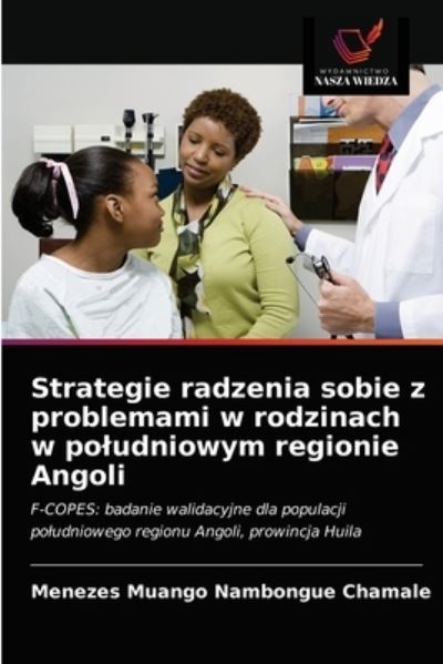 Cover for Menezes Muango Nambongue Chamale · Strategie radzenia sobie z problemami w rodzinach w poludniowym regionie Angoli (Paperback Book) (2021)