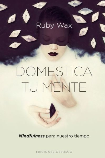 Cover for Ruby Wax · Domestica Tu Mente (Paperback Book) (2015)