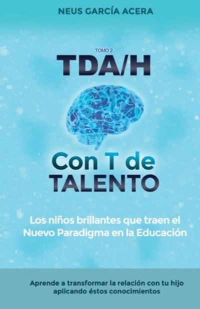 Cover for Neus Garcia Acera · TDA/H con T de TALENTO (Paperback Book) (2020)