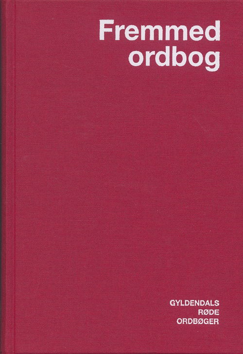 Gyldendals Røde Ordbøger: Fremmedordbog - Sven Brüel; Niels Åge Nielsen - Bøker - Gyldendal - 9788700149588 - 21. juli 1998