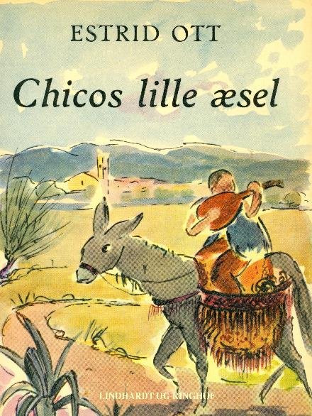 Cover for Estrid Ott · Chico: Chicos Lille Æsel (Hæftet bog) [2. udgave] (2017)