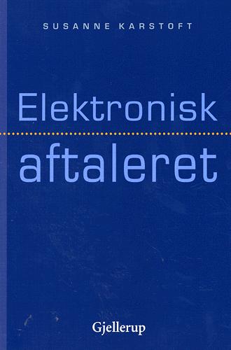 Cover for Susanne Karstoft · Elektronisk aftaleret (Sewn Spine Book) [1st edition] (2004)