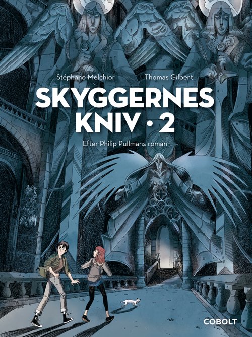 Cover for Stéphane Melchior efter Philip Pullmans roman · Skyggernes Kniv 2 (Indbundet Bog) [1. udgave] (2020)