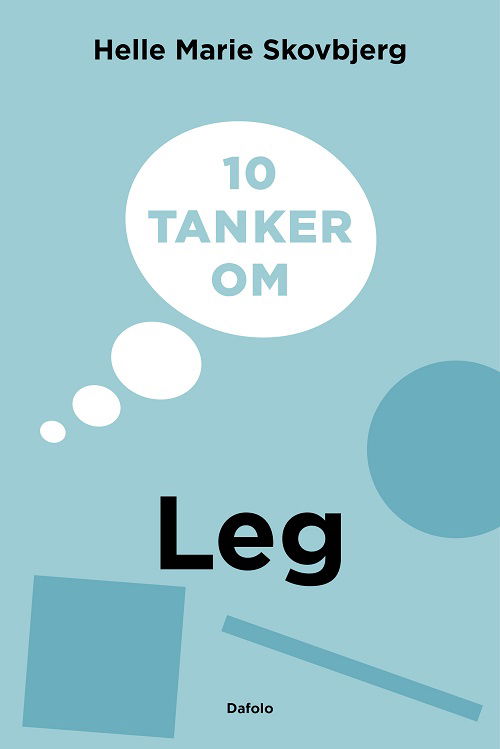 Cover for Helle Marie Skovbjerg · 10 tanker om: 10 tanker om leg (Paperback Book) [1. Painos] (2021)