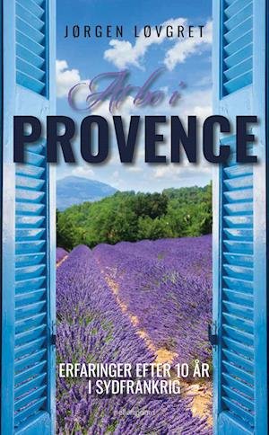 Cover for Jørgen Løvgret · At bo i Provence (Sewn Spine Book) [1. Painos] (2023)