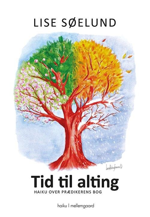Cover for Lise Søelund · Tid til alting – (Sewn Spine Book) [1st edition] (2016)