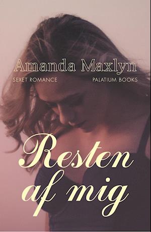 Cover for Amanda Maxlyn · Resten af mig-serien #1: Resten af mig (Hæftet bog) [2. udgave] (2019)