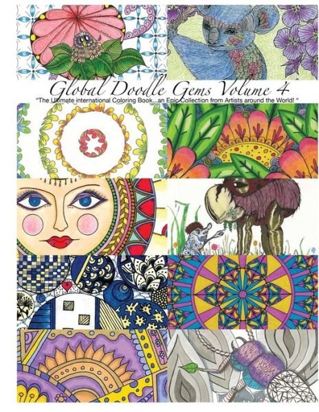 `global Doodle Gems` Volume 4: `the Ultimate Coloring Book...an Epic Collection from Artists Around the World! ` - Global Doodle Gems - Books - Global Doodle Gemsanna-Marie Vibeke Wede - 9788799837588 - September 30, 2015
