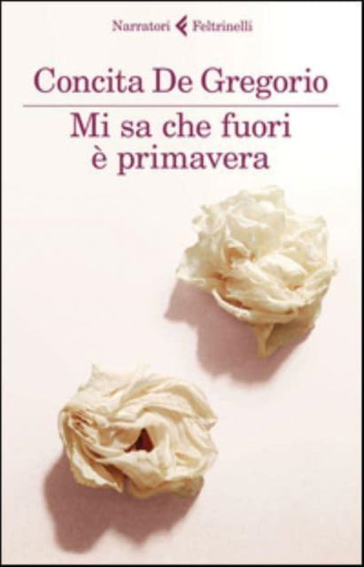 Cover for Concita De Gregorio · Mi sa che fuori e primavera (MERCH) (2015)