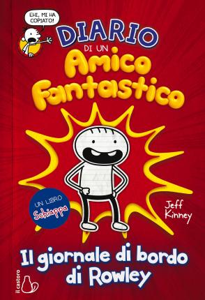 Cover for Jeff Kinney · Diario Di Un Amico Fantastico. Il Giornale Di Bordo Di Rowley. Un Libro Schiappa (Buch)