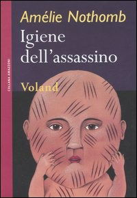 Cover for Amelie Nothomb · Igiene Dell'Assassino (Book)