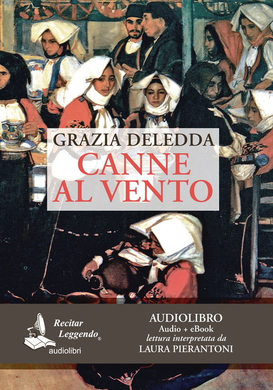 Cover for Grazia Deledda · Canne Al Vento. Audiolibro. CD Audio Formato MP3. Ediz. Integrale (Book)