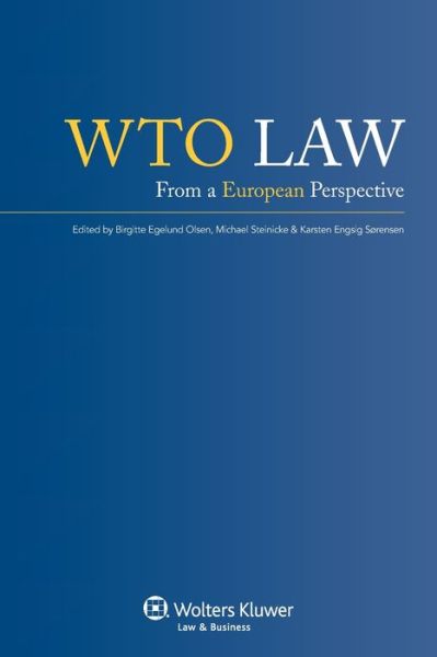 Birgitte Egelund Olsen · WTO Law: From A European Perspective (Paperback Book) (2012)