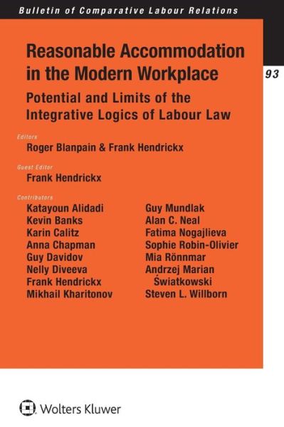 Cover for Roger Blanpain · Reasonable Accommodation in the Modern Workplace: Potential and Limits of the Integrative Logics of Labour Law - Bulletin of Comparative Labour Relations Series (Paperback Book) (2016)