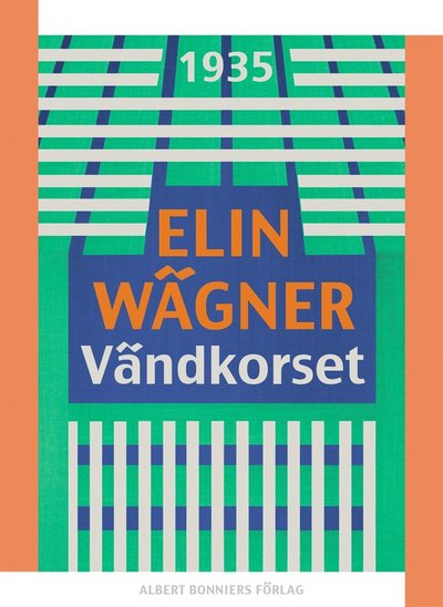 Vändkorset - Elin Wägner - Boeken - Albert Bonniers Förlag - 9789100153588 - 1 april 2015