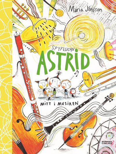 Cover for Maria Jönsson · Spyflugan Astrid mitt i musiken (Hardcover Book) (2013)