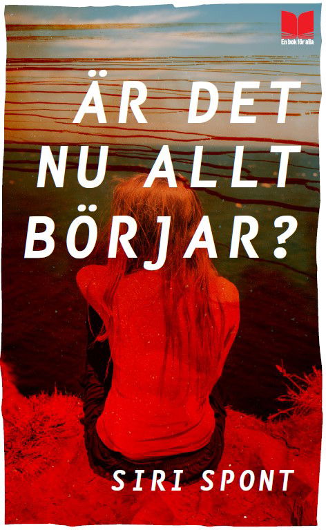 Cover for Siri Spont · Är det nu allt börjar? (Pocketbok) (2024)