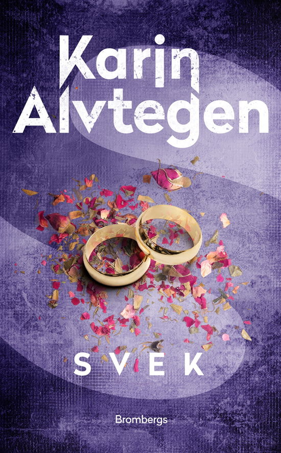 Svek - Karin Alvtegen - Bøger - Brombergs förlag - 9789178093588 - 11. januar 2024