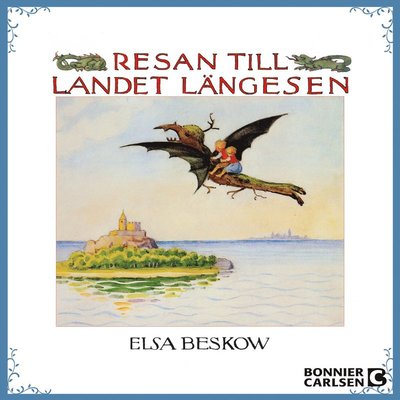 Cover for Elsa Beskow · Resan till landet Längesen (Audiobook (MP3)) (2024)