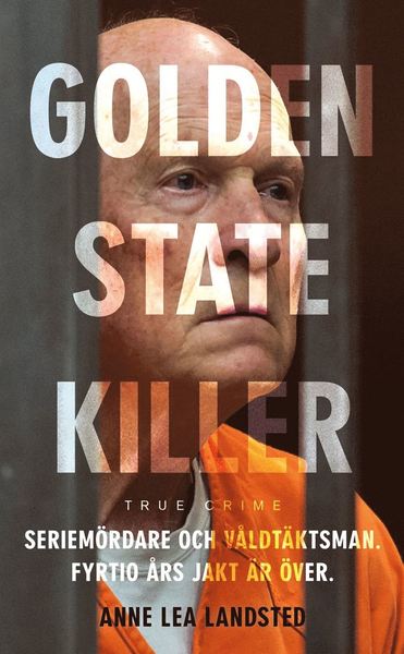 Cover for Karolina Hjertonsson · Golden state killer : mannen som hatade kvinnor (Paperback Book) (2019)