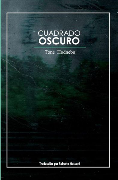 Cover for Roberto Mascaró · Cuadrado Oscuro (Pocketbok) (2016)