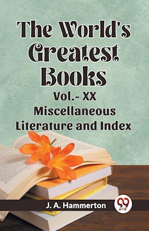 Cover for Hammerton J a · The World's Greatest Books Miscellaneous Literature and Index VOL. XX (Edition2023) (Paperback Book) (2023)