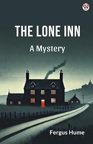 Cover for Fergus Hume · The Lone InnA Mystery (Edition1) (Paperback Book) (2025)