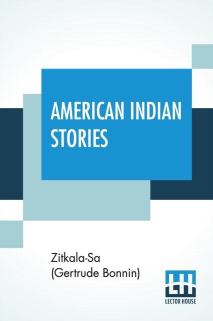 Cover for Zitkala-Sa (Gertrude Bonnin) · American Indian Stories (Pocketbok) (2020)