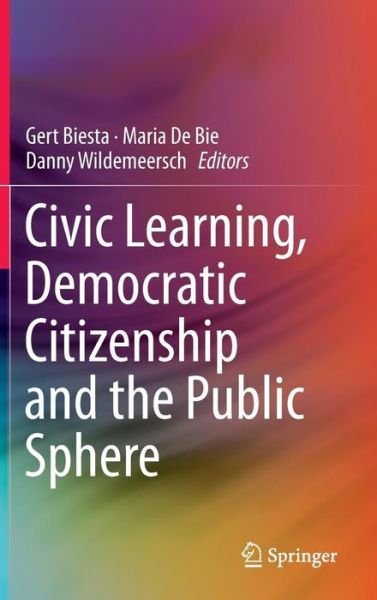 Cover for Gert Biesta · Civic Learning, Democratic Citizenship and the Public Sphere (Gebundenes Buch) [2014 edition] (2013)