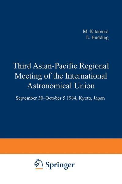Cover for M Kitamura · Third Asian-Pacific Regional Meeting of the International Astronomical Union: September 30-October 5 1984, Kyoto, Japan Part 2 (Paperback Book) [Softcover reprint of the original 1st ed. 1986 edition] (2012)