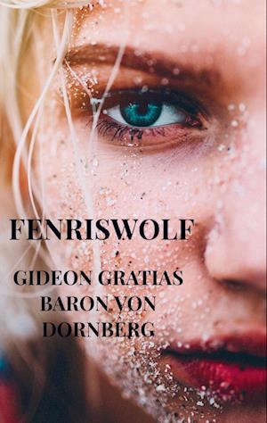 Cover for Gideon Gratias Baron von Dornberg · Fenriswolf (Paperback Book) (2021)