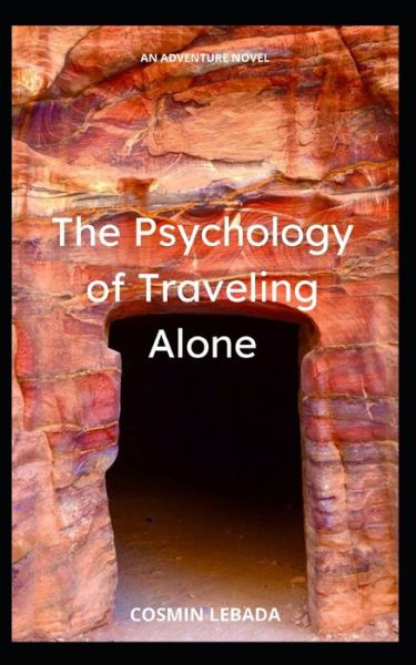 Cover for Cosmin Lebada · The Psychology of Traveling Alone (Paperback Book) (2021)