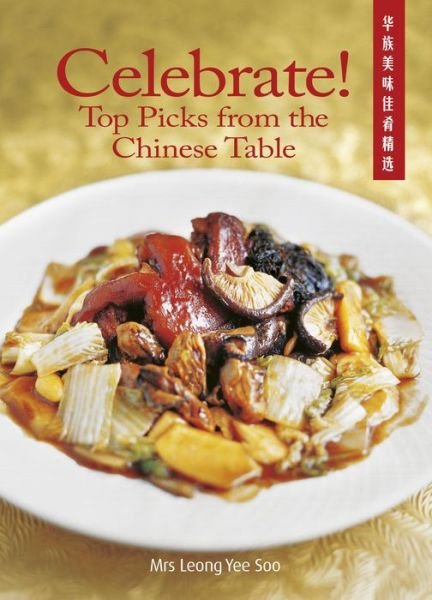 Cover for Yee Soo Leong · Celebrate! Top Picks from the Chinese Table (Paperback Bog) (2015)