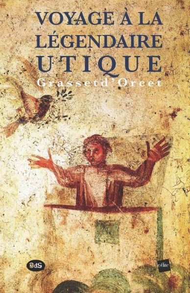 Cover for Noé Dans L Mozaïque Paléochrétienne · Voyage a la Legendaire Utique (Paperback Book) (2017)