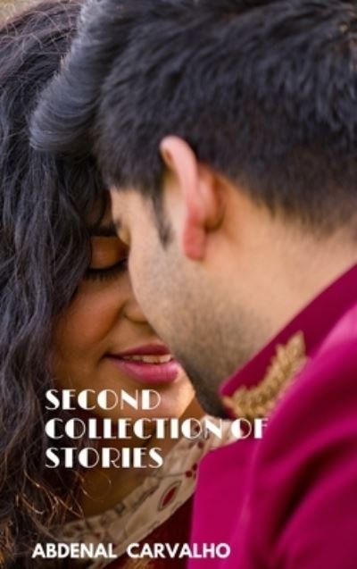 Cover for Abdenal Carvalho · Second Collection of Stories (Hardcover Book) (2024)