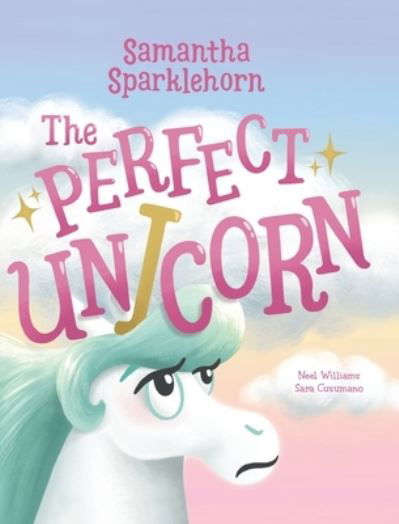 Cover for Neel Williams · Samantha Sparklehorn the Perfect Unicorn (Bog) (2023)