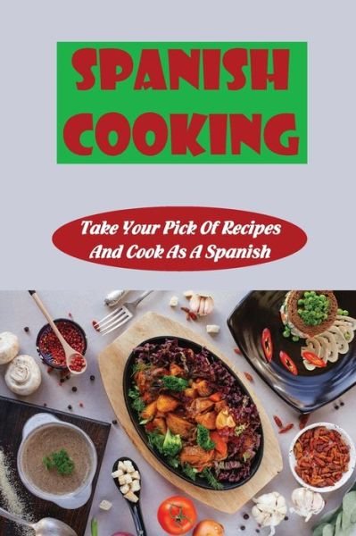 Cover for Amazon Digital Services LLC - KDP Print US · Spanish Cooking (Pocketbok) (2022)
