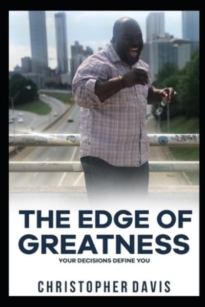 Cover for Chris Davis · The Edge of Greatness: Your Decisions Define You (Paperback Bog) (2021)