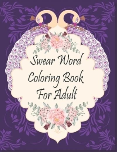 Cover for Nr Grate Press · Swear Word Coloring Book For Adult (Taschenbuch) (2021)