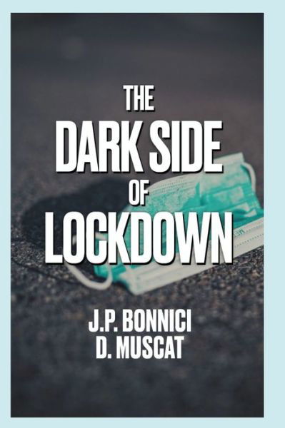 Cover for J P Bonnici D Muscat · The Dark Side of Lockdown (Paperback Bog) (2020)