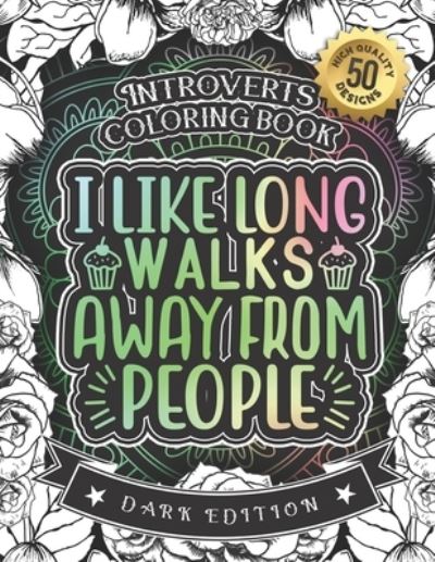 Cover for Snarky Adult Coloring Books · Introverts Coloring Book (Paperback Book) (2020)