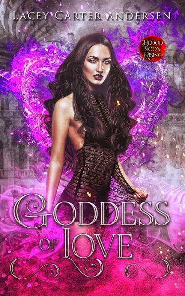 Cover for Blood Moon Rising · Goddess of Love (Paperback Book) (2020)