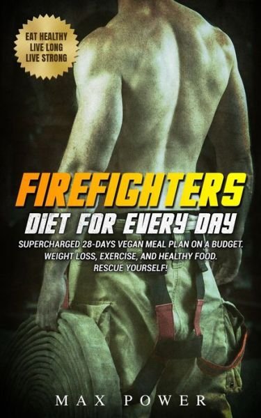 Cover for Max Power · Firefighters diet for every day (Paperback Bog) (2020)