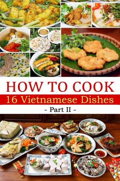 Cover for Denise Hoethke · How to cook 16 Vietnamese dishes (Part 2)- Denise Hoethke (Paperback Book) (2020)