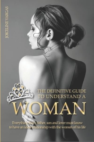 Cover for Joiceline Vargas · The definitive guide to understand a woman (Paperback Bog) (2020)