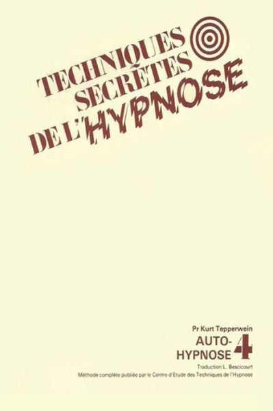 Cover for Kurt Tepperwein · Les Techniques Secretes de l'Hypnose (Paperback Book) (2020)